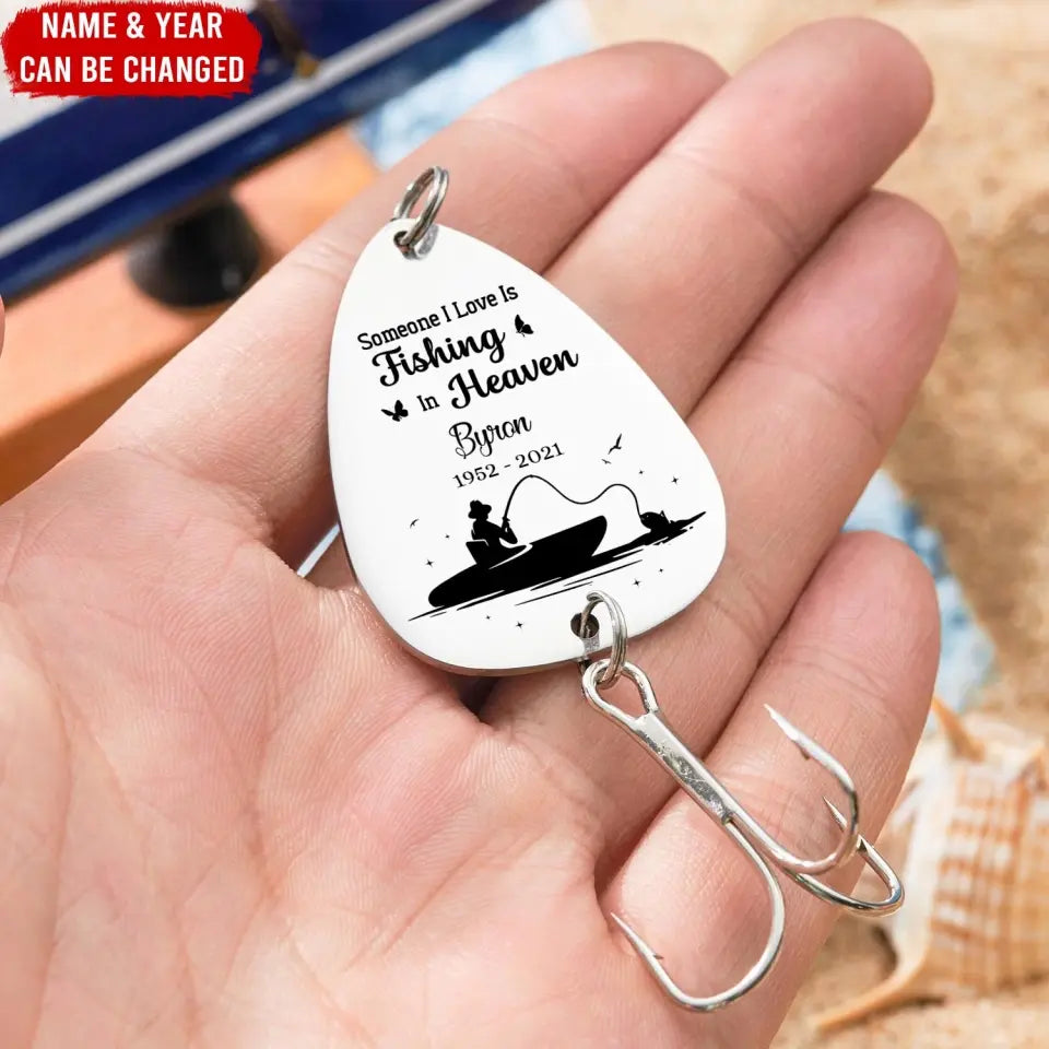 Someone I Love Is Fishing In Heaven - Personalized Fishing Lure, Memorial Gifts - FL10