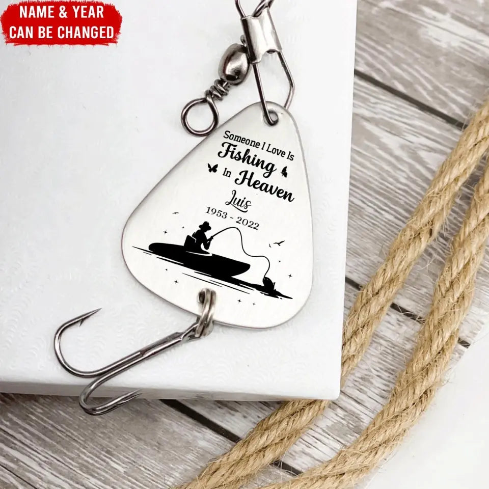 Someone I Love Is Fishing In Heaven - Personalized Fishing Lure, Memorial Gifts - FL10