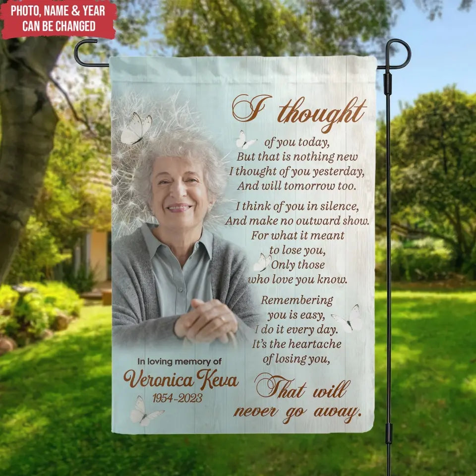 I Thought Of You To Day But That Is Nothing New - Personalized Garden Flag, Memorial Gift - GF179