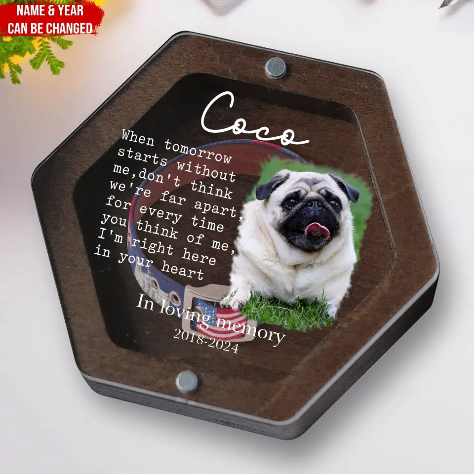 When Tomorrow Starts Without Me - Personalized Memorial Box, Pet Loss Gift, Memorial Gift  - MB18