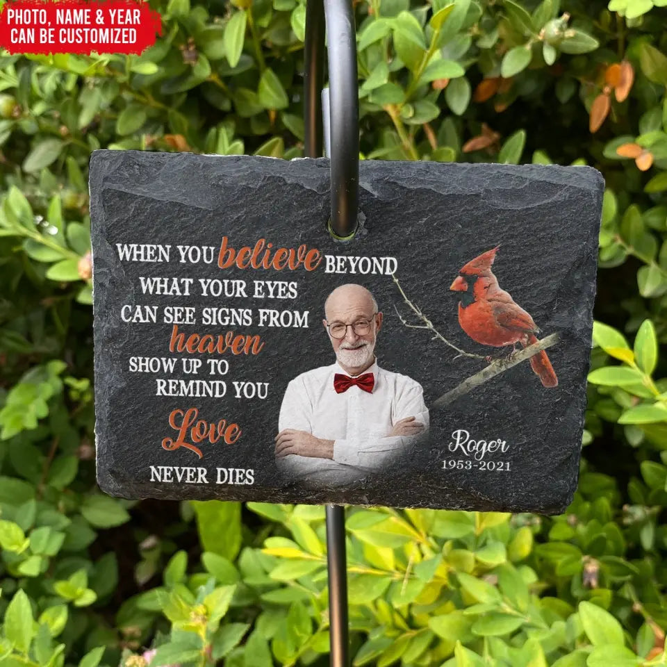 When You Believe Beyond What Your Eyes Can See Signs From Heaven - Personalized Slate, Memorial Gift - GS83