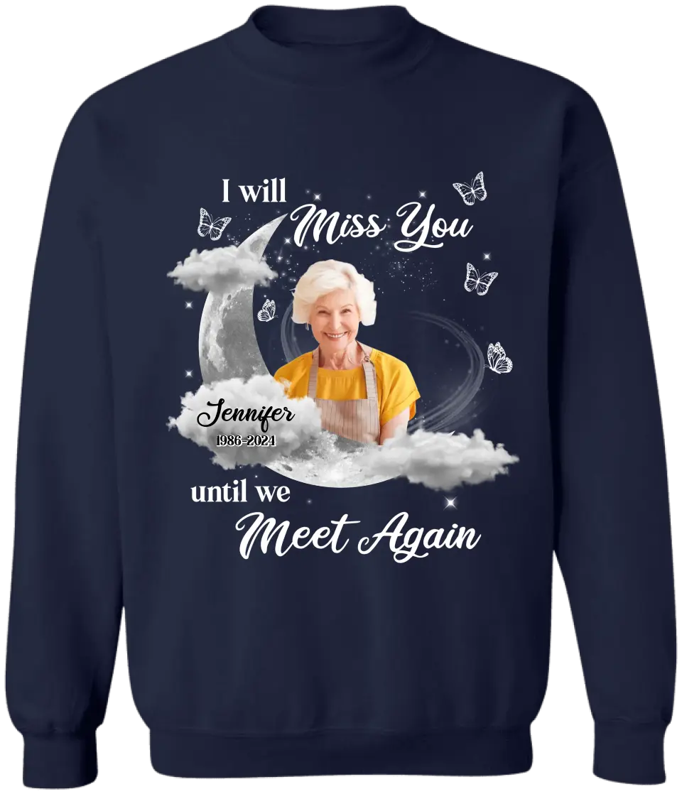I Will Miss You Until We Meet Again - Personalized T-Shirt, Memorial Gift - TS1173