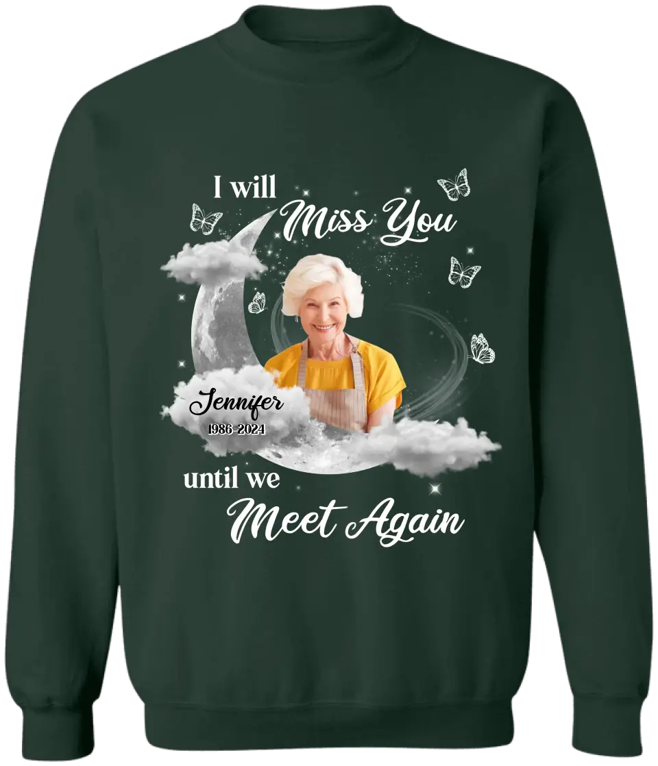 I Will Miss You Until We Meet Again - Personalized T-Shirt, Memorial Gift - TS1173