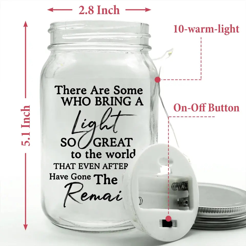 There Are Some Who Bring A Light So Great To The World - Personalized Mason Jar Light - MJL40