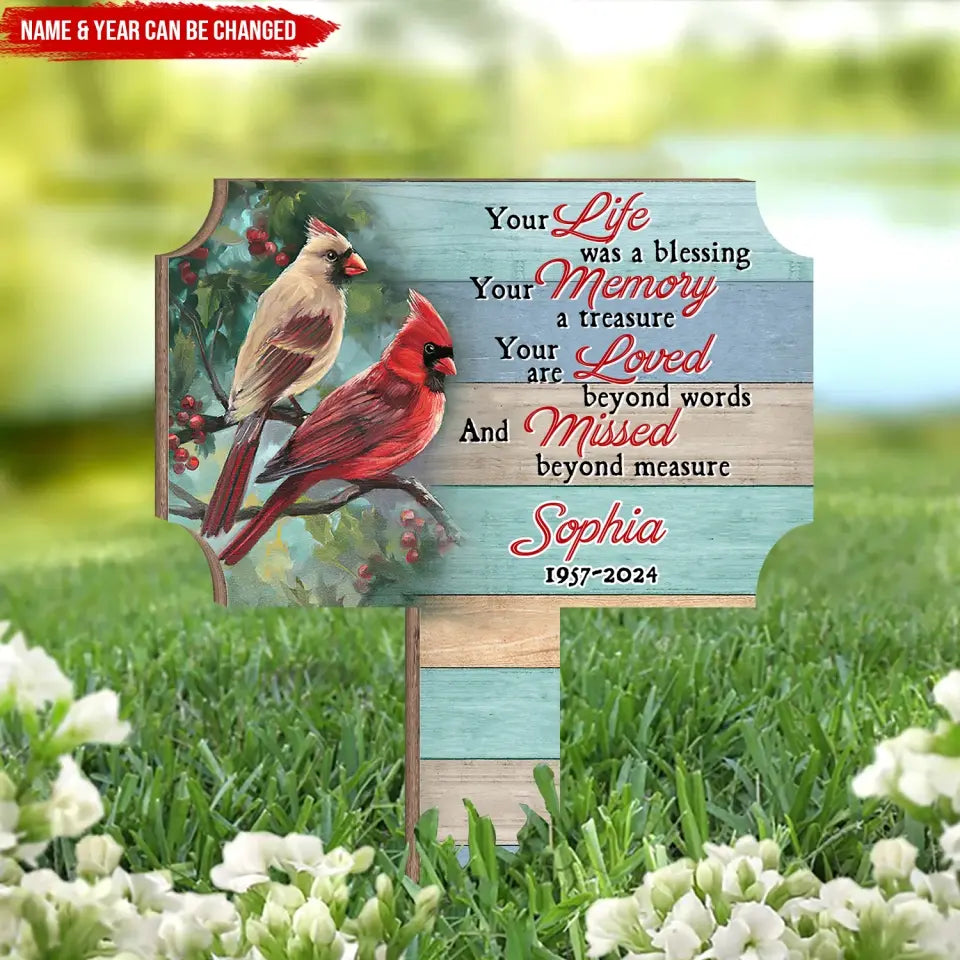 Your Life Was A Blessing - Personalized Plaque Stake, Gift For Loss Of Loved One, Memorial Gift - PS99