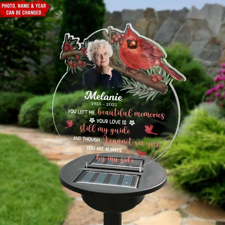 You Left Me Beautiful Memories Your Love Is Still My Guide - Personalized Solar Light, Loss Of Loved One  - SL162