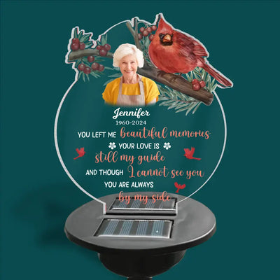 You Left Me Beautiful Memories Your Love Is Still My Guide - Personalized Solar Light, Loss Of Loved One  - SL162