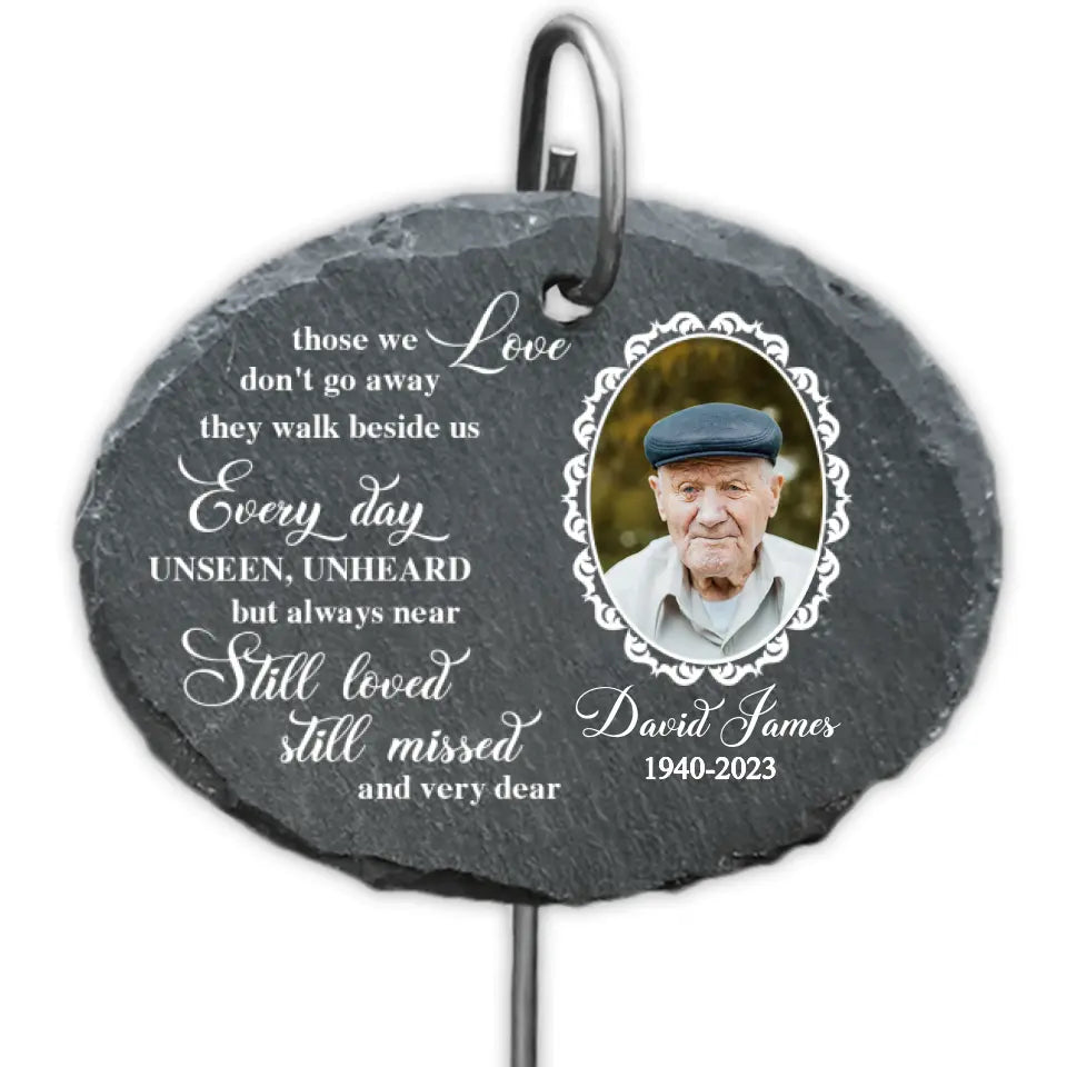 Those We Love Don't Go Away - Personalized Garden Slate, Grave Marker Sympathy Gift for Family Members