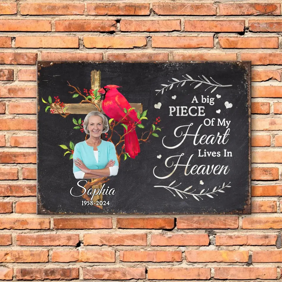 A Big Piece Of My Heart Lives In Heaven - Personalized Metal Sign, Loss Of Loved One, Remembrance Gift - MTS769