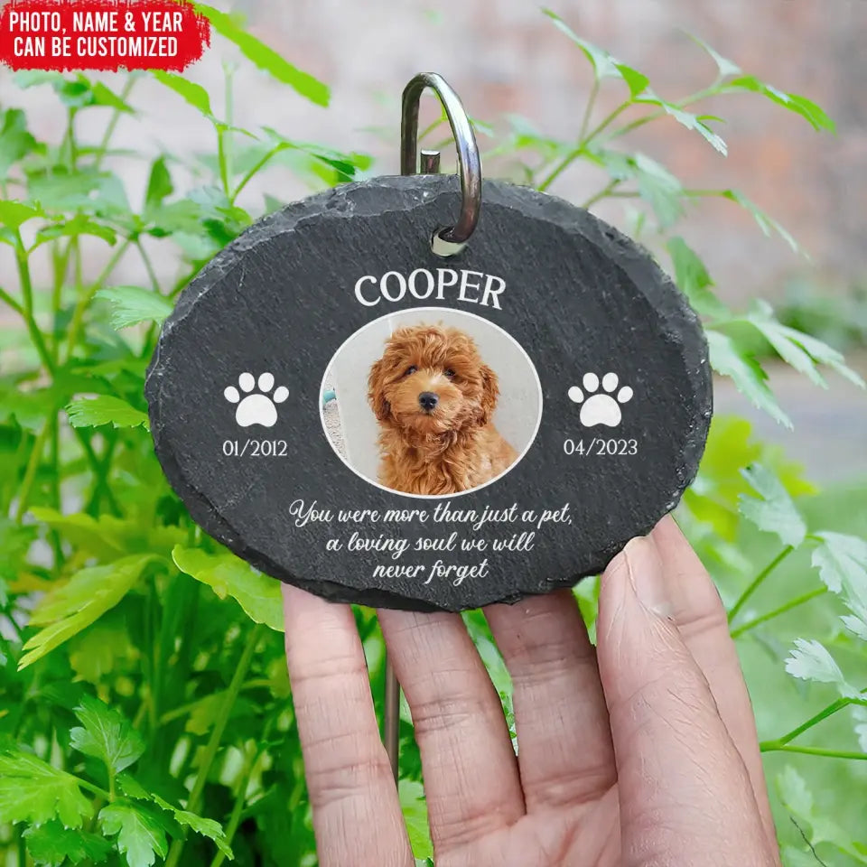 You Were More Than Just A Pet - Personalized Garden Slate, Dog Memorial Gifts for Loss of Dog, Pet Loss Gifts - GS89