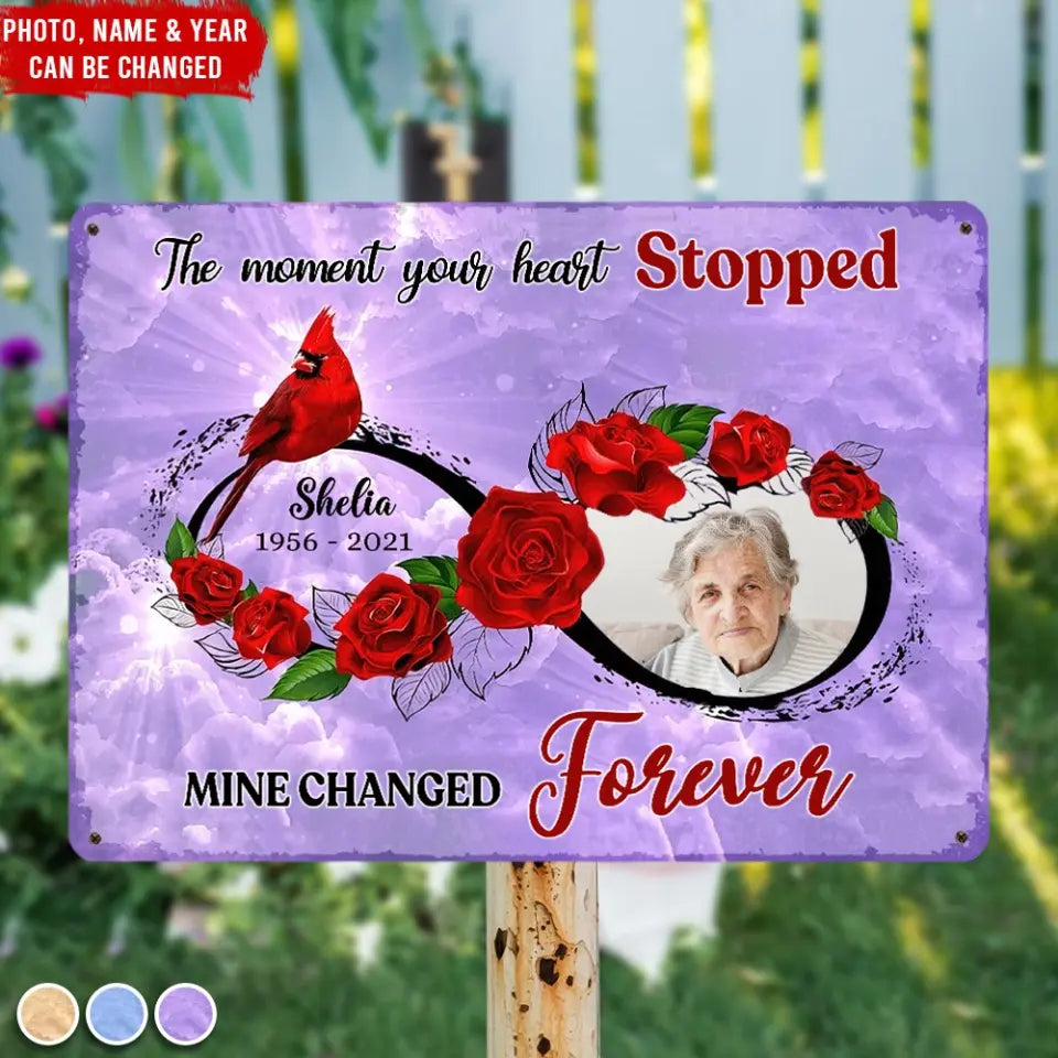 The Moment Your Heart Stopped Mine Changed Forever - Personalized Metal Sign, Memorial Gift - MTS772