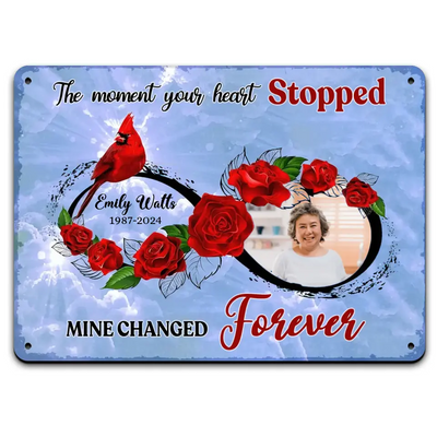 The Moment Your Heart Stopped Mine Changed Forever - Personalized Metal Sign, Memorial Gift - MTS772
