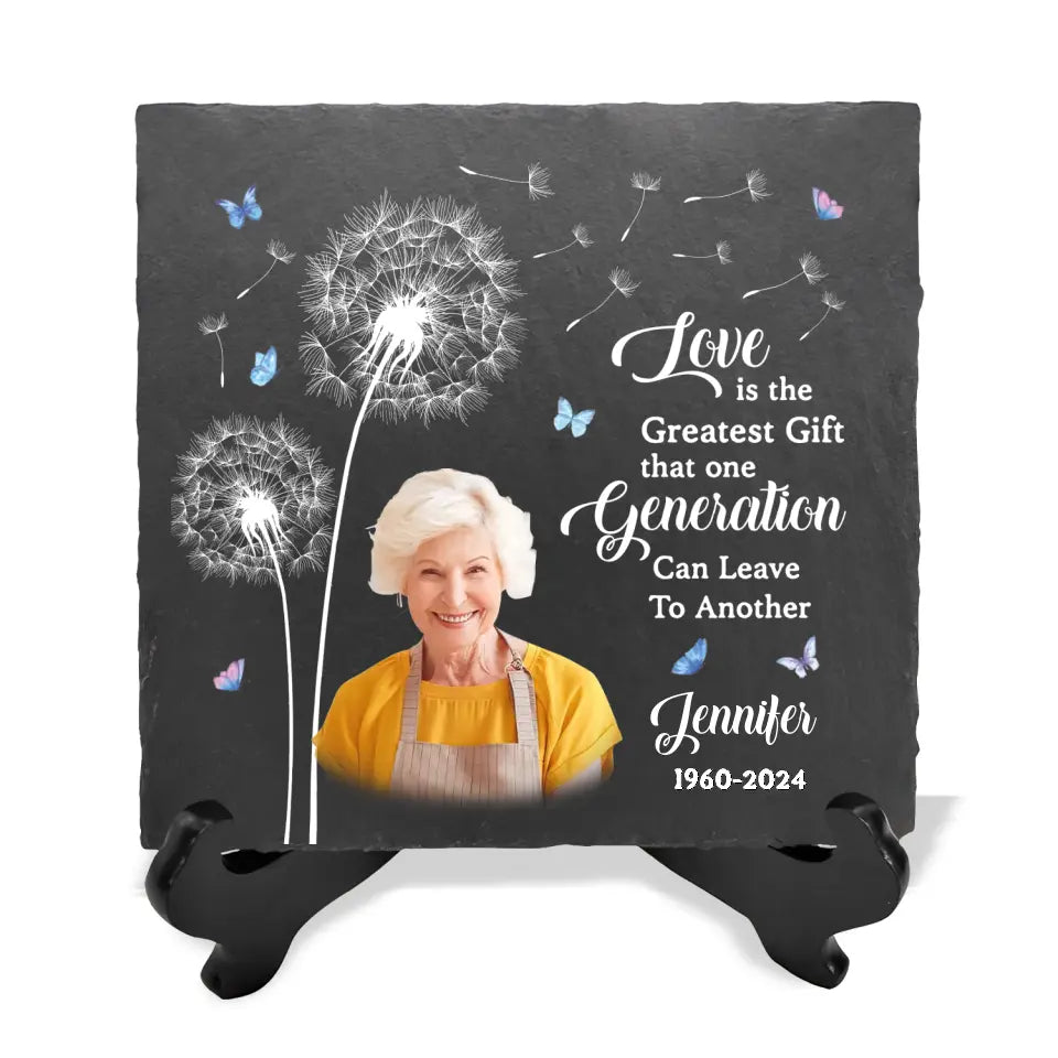 Love Is The Greatest Gift That One Generation Can Leave To Another - Personalized Memorial Stone, Loss Of Loved One - MS94