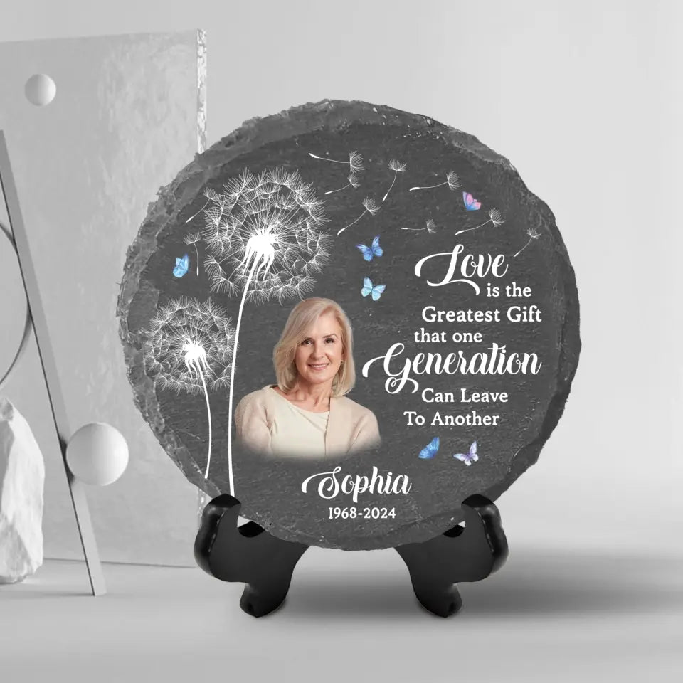 Love Is The Greatest Gift That One Generation Can Leave To Another - Personalized Memorial Stone, Loss Of Loved One - MS94