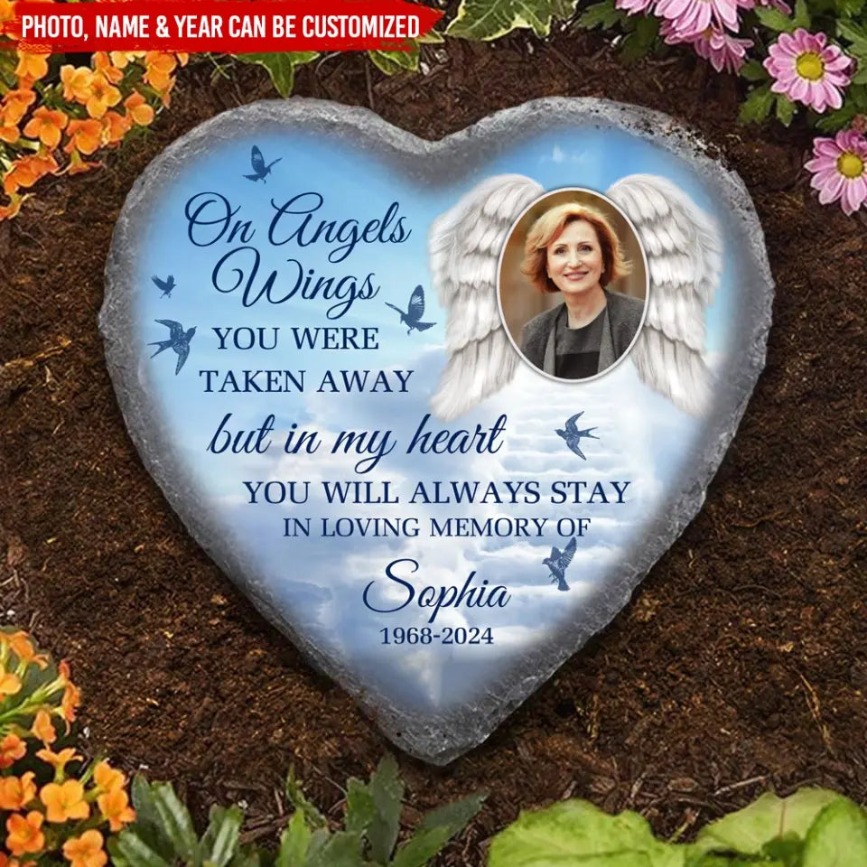 On Angels Wings You Were Taken Away - Personalized Memorial Stone, Loss Of Loved One - MS95