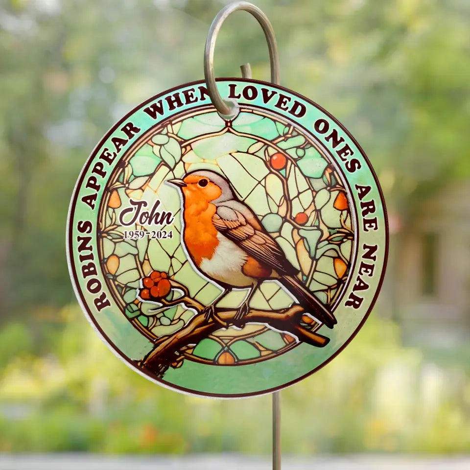 Robins Appear When Loved Ones Are Near - Personalized Suncatcher Hanging, Memorial Gifts - SH09