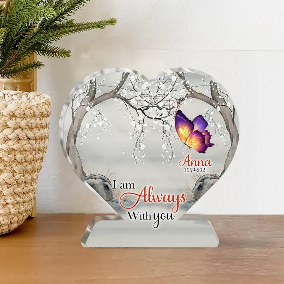 We Are Always With You Heart - Personalized Heart Acrylic Plaque, Memorial Gift - AP41