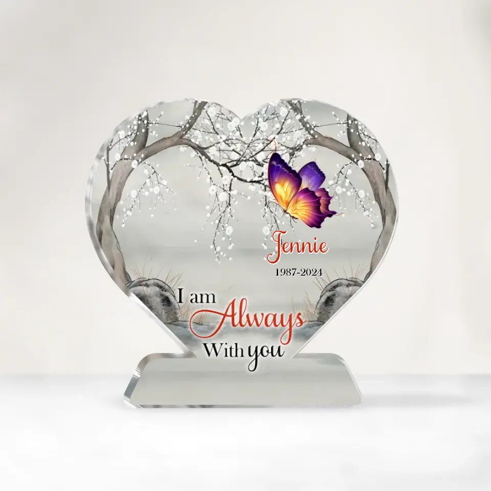 We Are Always With You Heart - Personalized Heart Acrylic Plaque, Memorial Gift - AP41