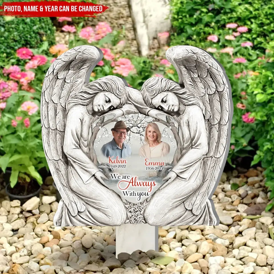 We Are Always With You - Personalized Plaque Stake, Memorial Gift For Mom, Dad - PS104