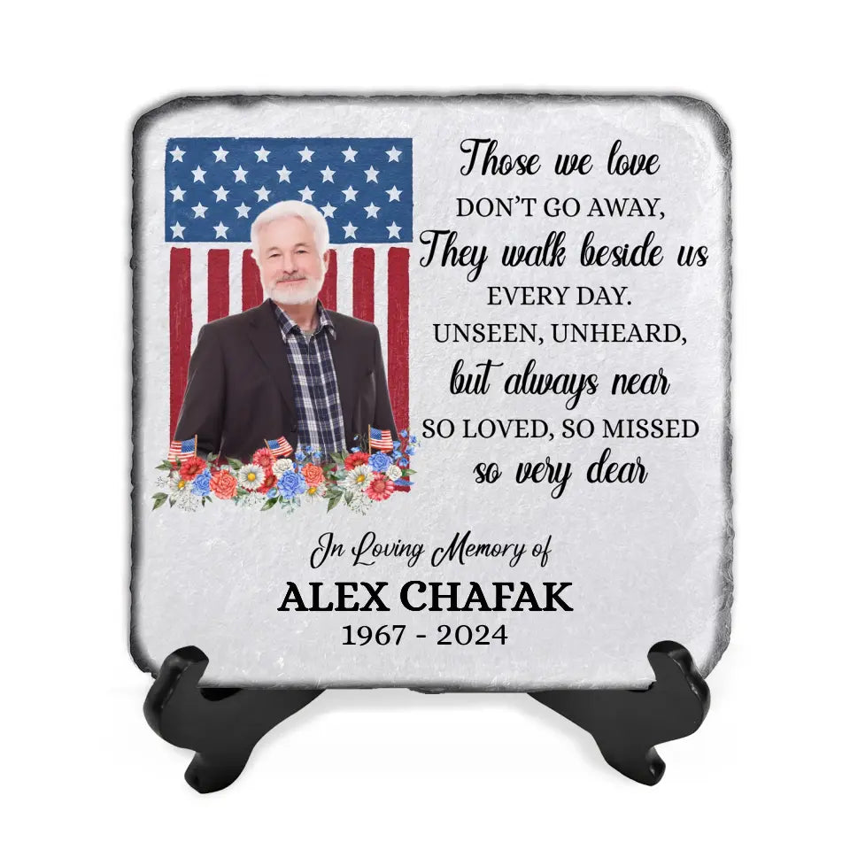 Memorial Gift With Flag, Those We Love Don’t Go Away - Personalized Memorial Stone, Patriotic Remembrance Stone for Military or Veteran - MM-MS103