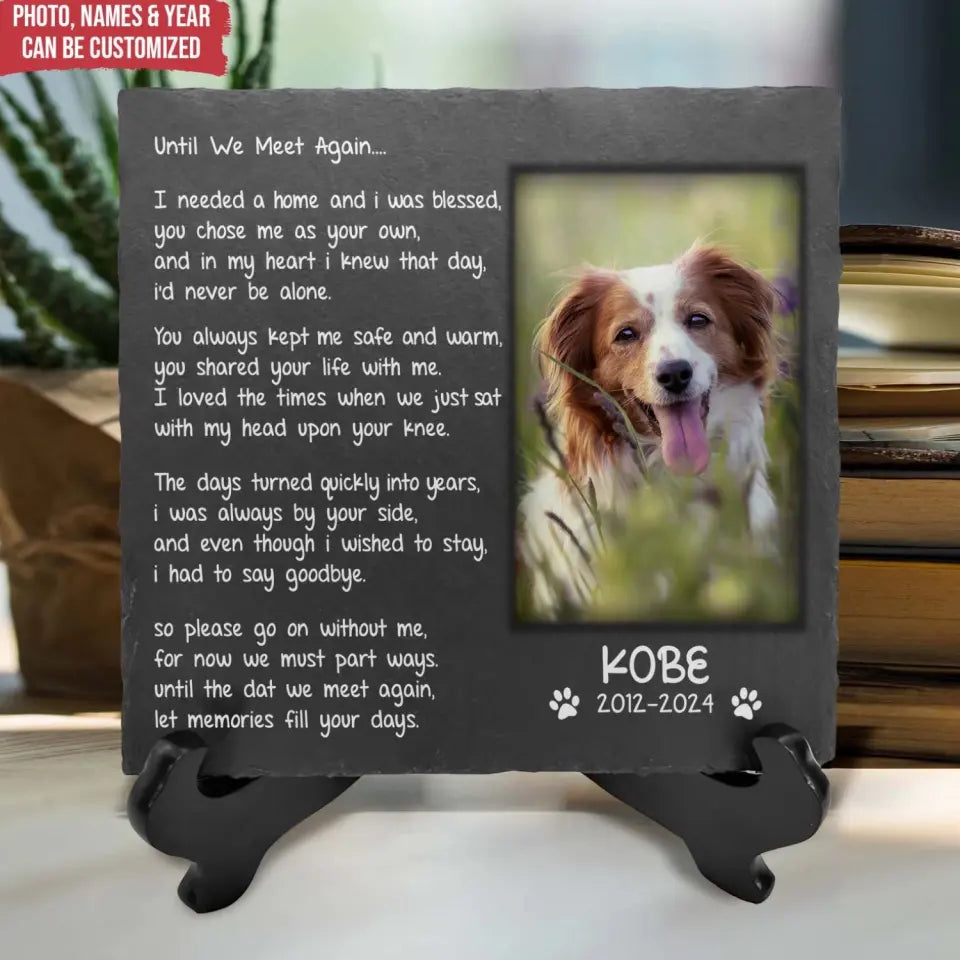 Until We Meet Again I Needed A Home And I Was Blessed - Personalized Memorial Stone - MM-MS102
