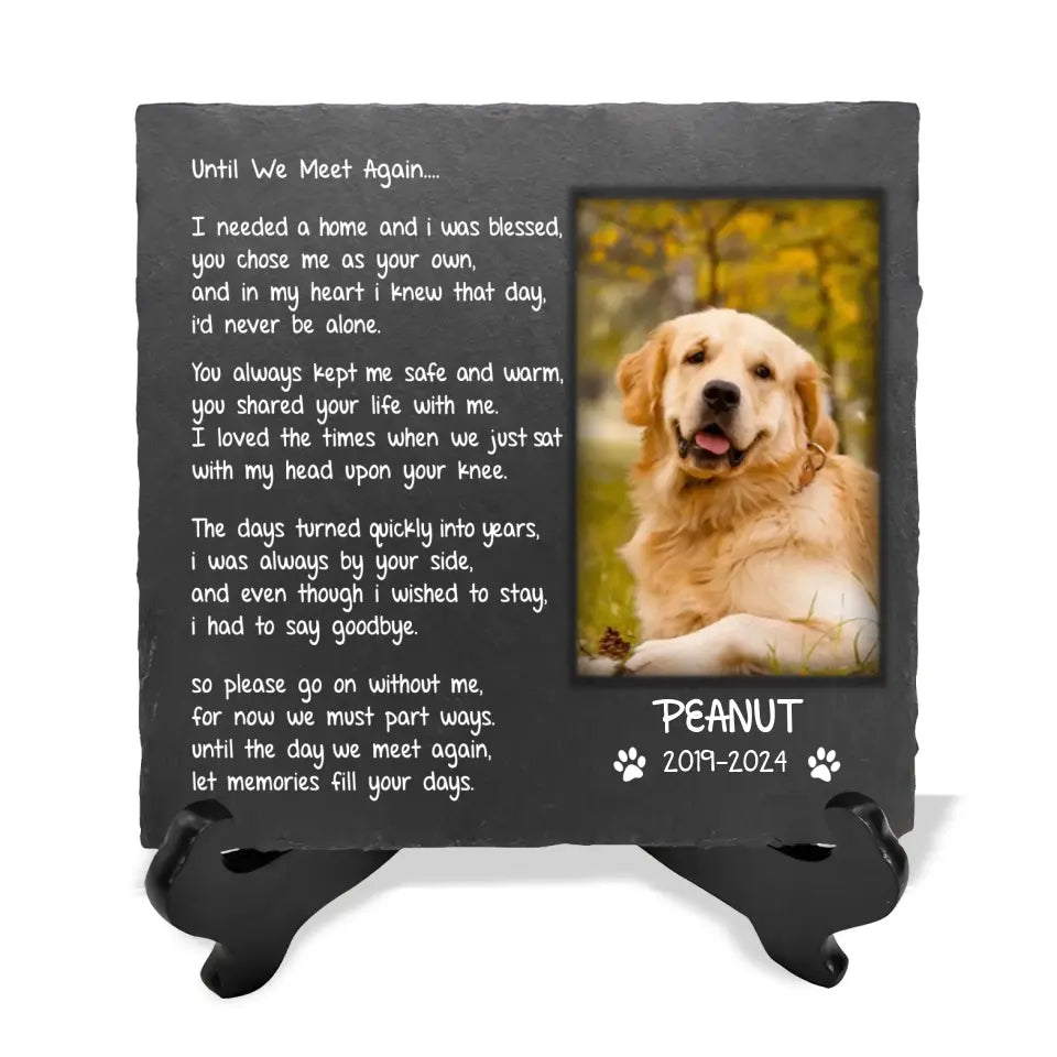 Until We Meet Again I Needed A Home And I Was Blessed - Personalized Memorial Stone - MM-MS102