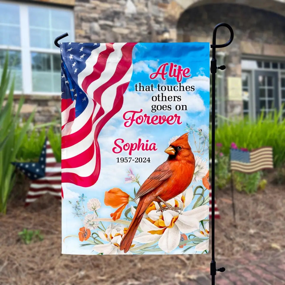 A Life That Touches Others Goes On Forever - Personalized Flag - CF-GF189