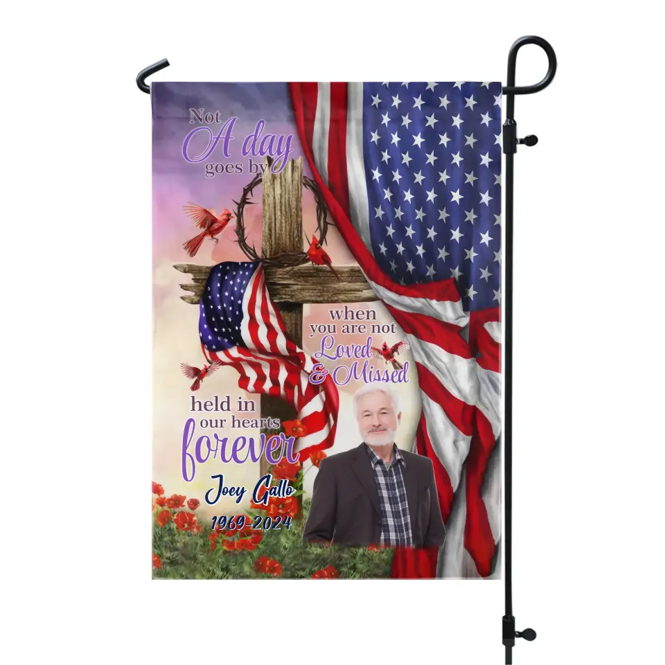 Memorial Flag, Not A Day Goes By When You Are Not Loved And Missed - Personalized Garden Flag, Loss Of Loved One - MM-GF190