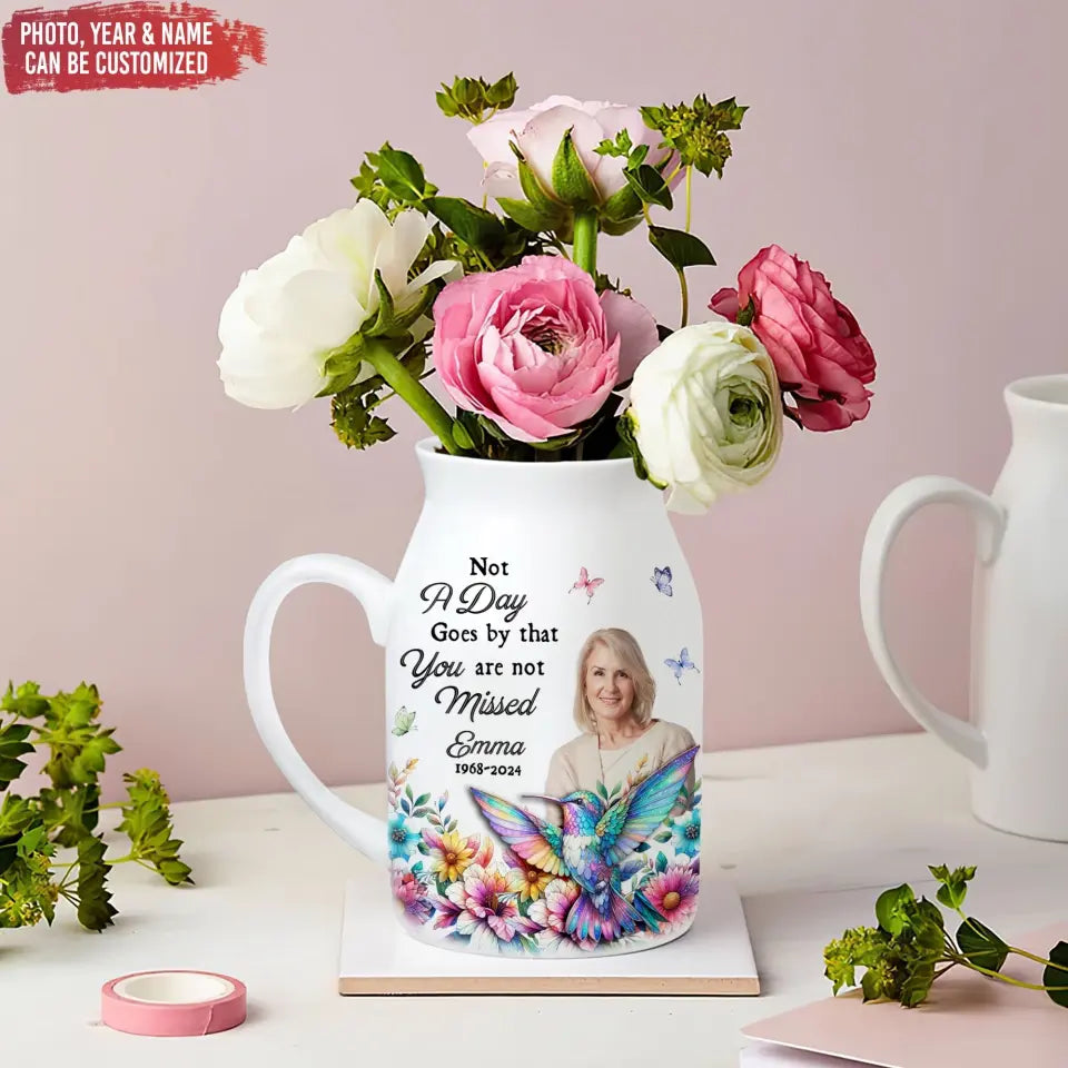 Hummingbirds & Flower, Not A Day Goes By That You Are Not Missed - Personalized Flower Vase - MM-FLV03