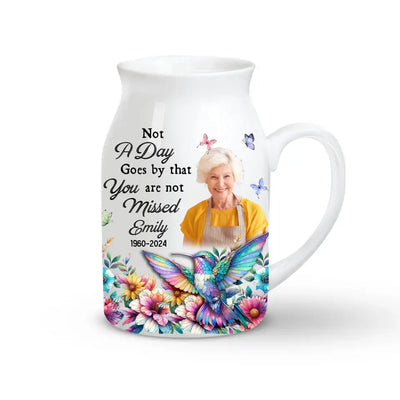 Hummingbirds & Flower, Not A Day Goes By That You Are Not Missed - Personalized Flower Vase - MM-FLV03
