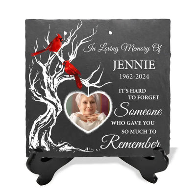 It's Hard To Forget Someone Who Gave You So Much To Remember - Personalized Stone - MM-MS105