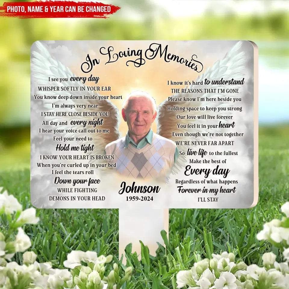 You Know Deep Down Inside Your Heart I’m Always Very Near - Personalized Plaque Stake - MM-PS106