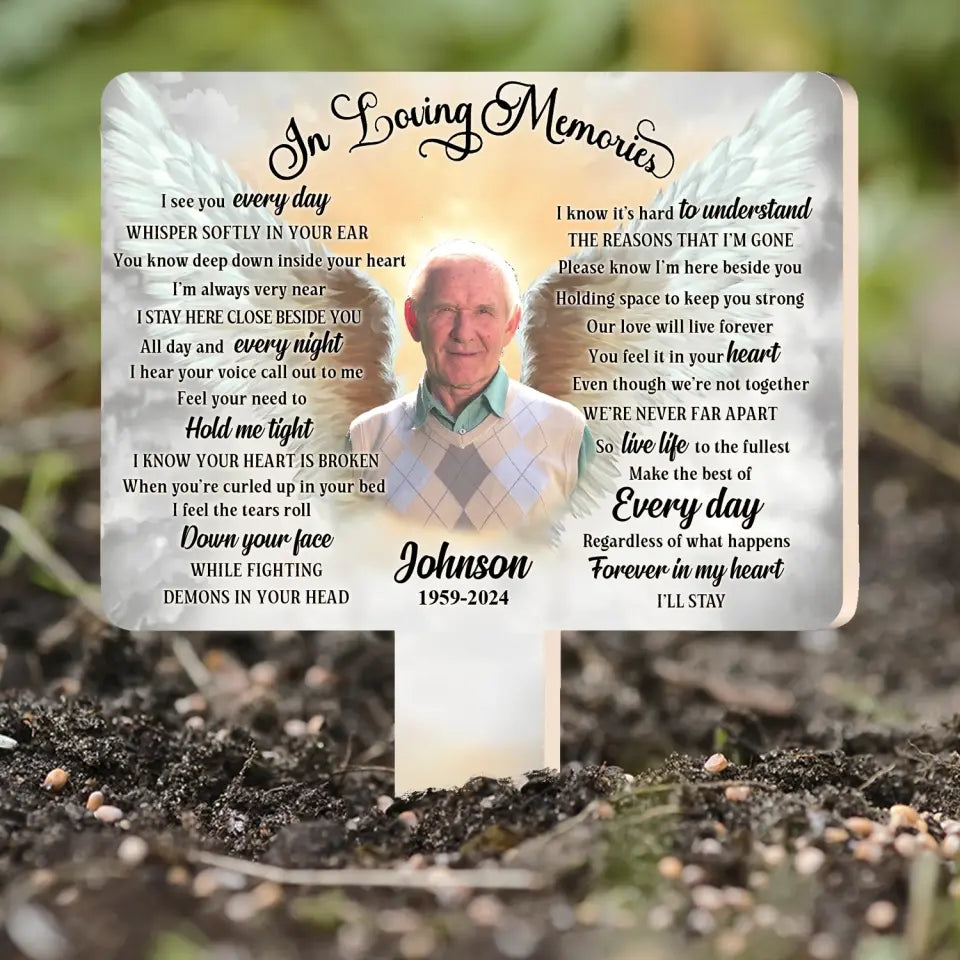 You Know Deep Down Inside Your Heart I’m Always Very Near - Personalized Plaque Stake - MM-PS106