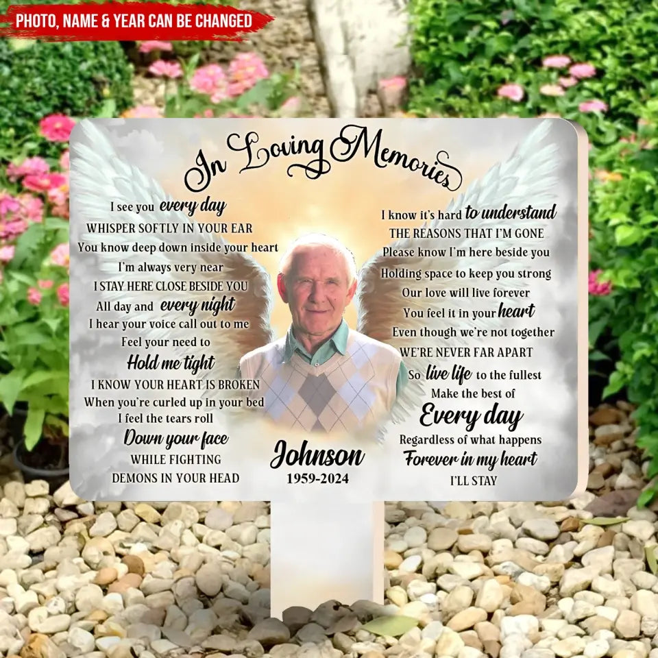 You Know Deep Down Inside Your Heart I’m Always Very Near - Personalized Plaque Stake - MM-PS106