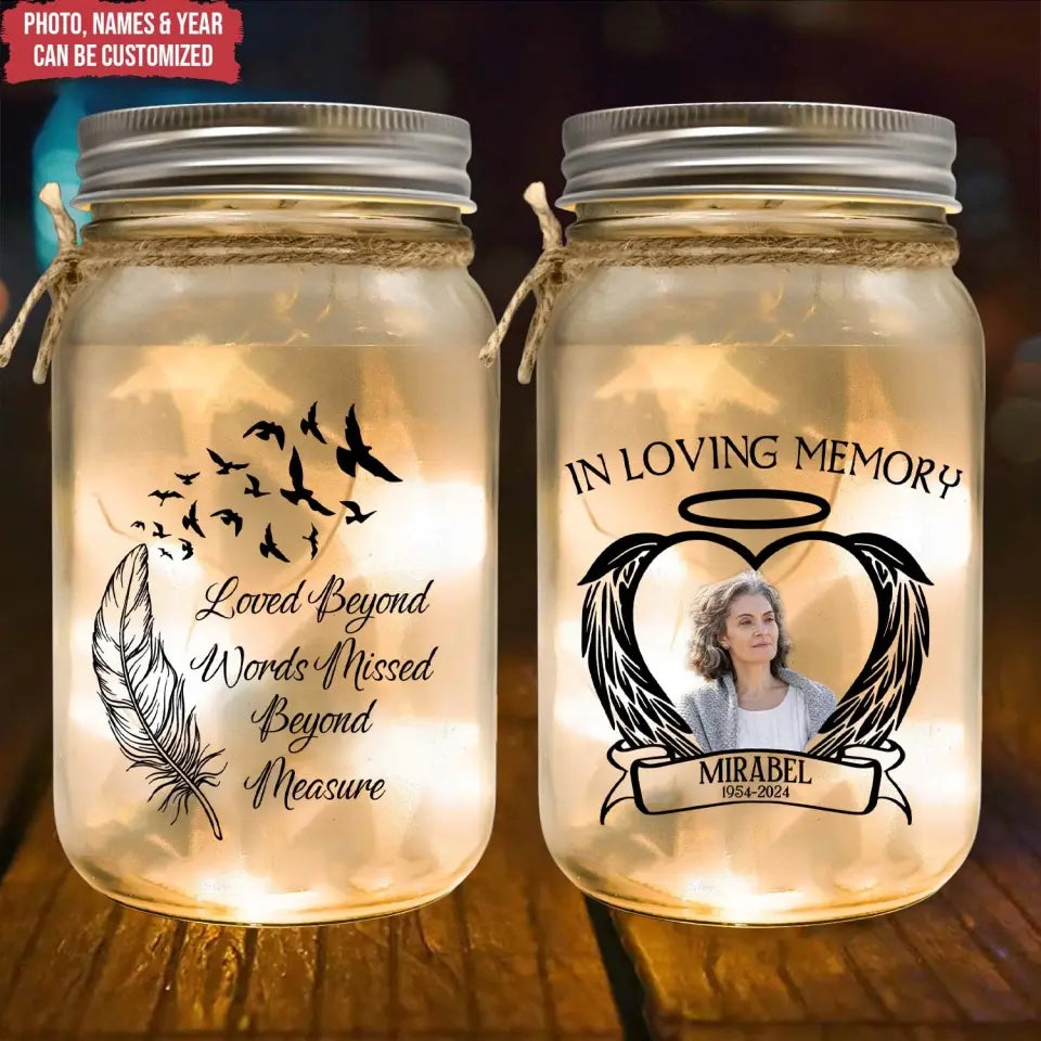 Loved Beyond Words Missed Beyond Measure - Personalized Mason Jar Light - MM-MJL50