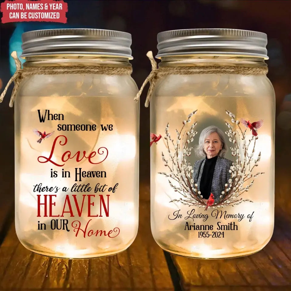 When Someone We Love Is In Heaven - Personalized Mason Jar Light, Memorial Gift - MM-MJL51