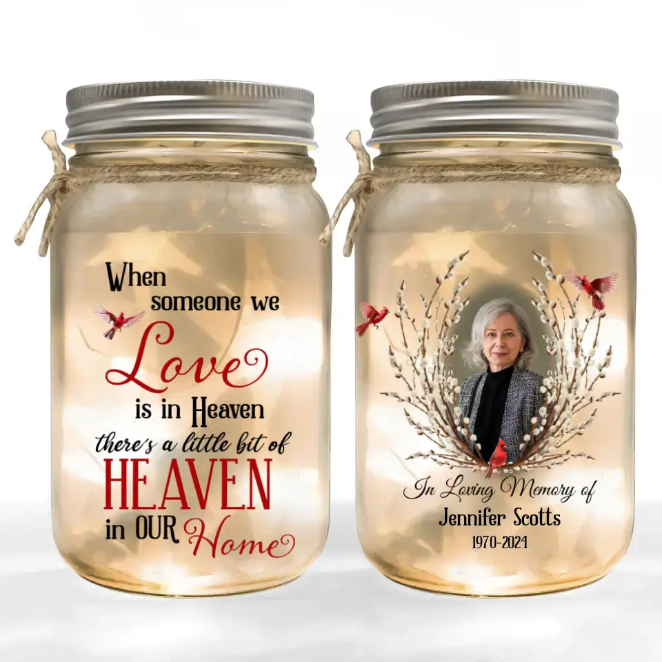 When Someone We Love Is In Heaven - Personalized Mason Jar Light, Memorial Gift - MM-MJL51