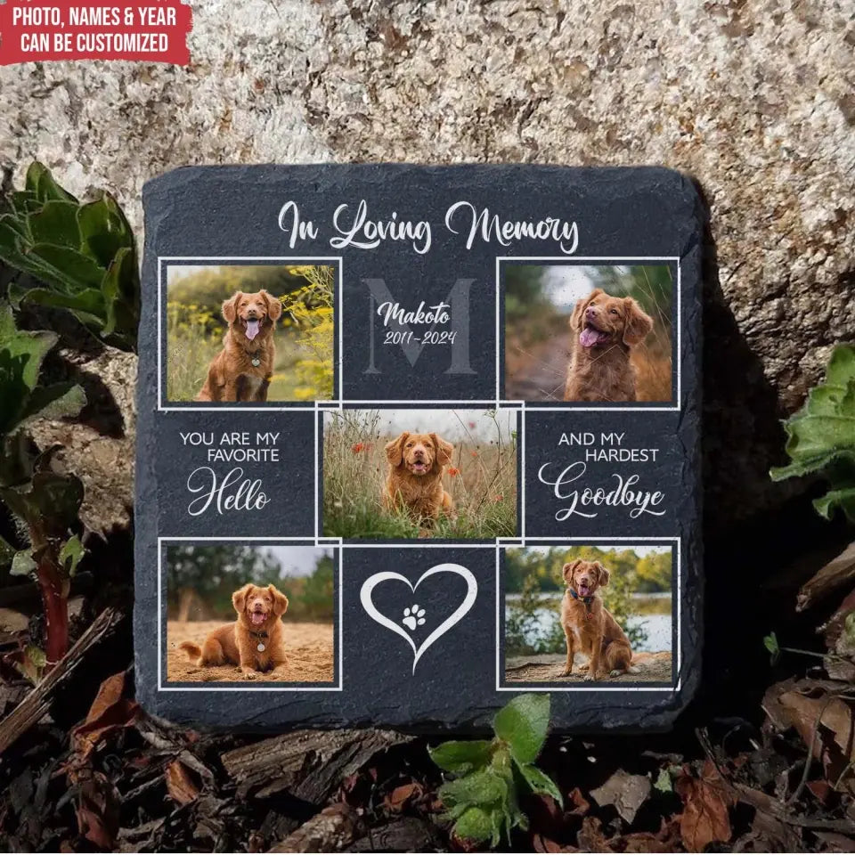 You Are My Favorite Hello And My Hardest Goodbye - Personalized Memorial Stone, Gift For Loss Of Pet - MM-MS106