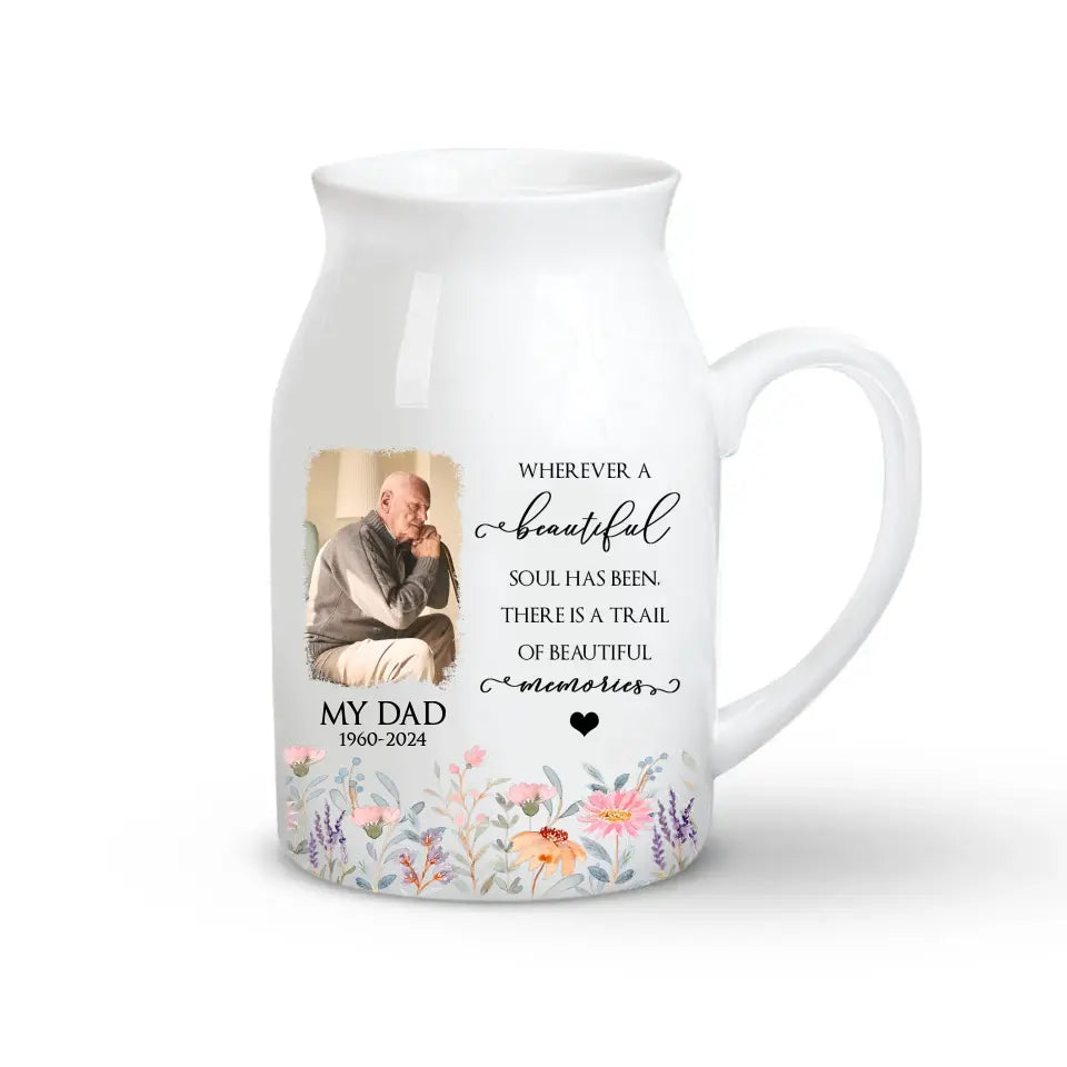 There Is A Trail Of Beautiful Memories - Personalized Flower Vase - MM-FLV05