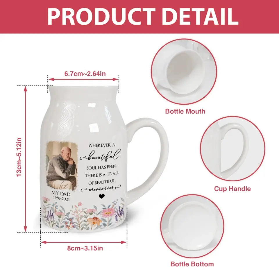 There Is A Trail Of Beautiful Memories - Personalized Flower Vase - MM-FLV05