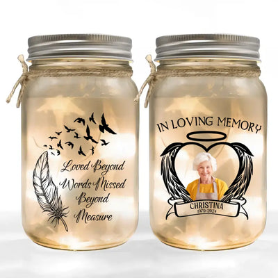 Loved Beyond Words Missed Beyond Measure - Personalized Mason Jar Light - MM-MJL50