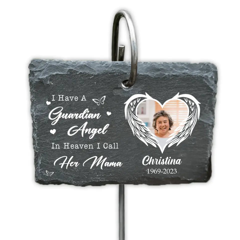 I Have A Guardian Angel In Heaven I Call Her Mama - Personalized Garden Slate - GS72