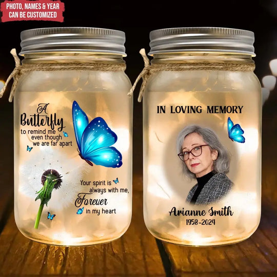 A Butterfly To Remind Me Even Though We Are Apart - Personalized Mason Jar Light - MM-MJL54