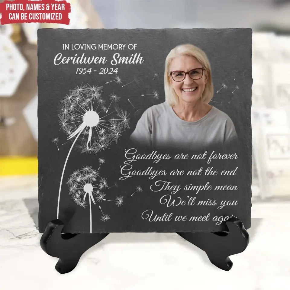 Goodbyes Are Not Forever Goodbyes Are Not The End - Personalized Memorial Stone - MM-MS107