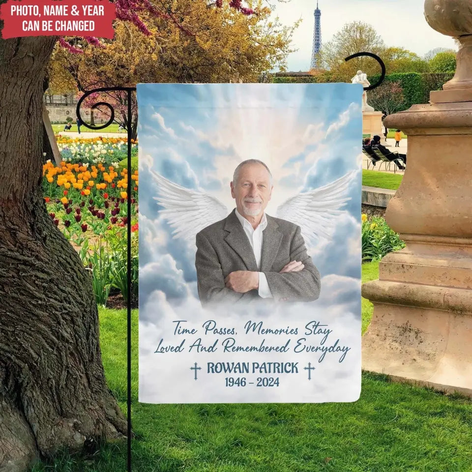 Time Passes, Memories Stay Loved And Remembered Everyday - Personalized Garden Flag - CF-GF194