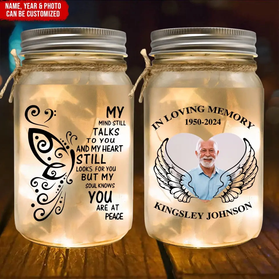 My Mind Still Talks To You My Heart Still Looks For You - Personalized Mason Jar Light - MM-MJL56
