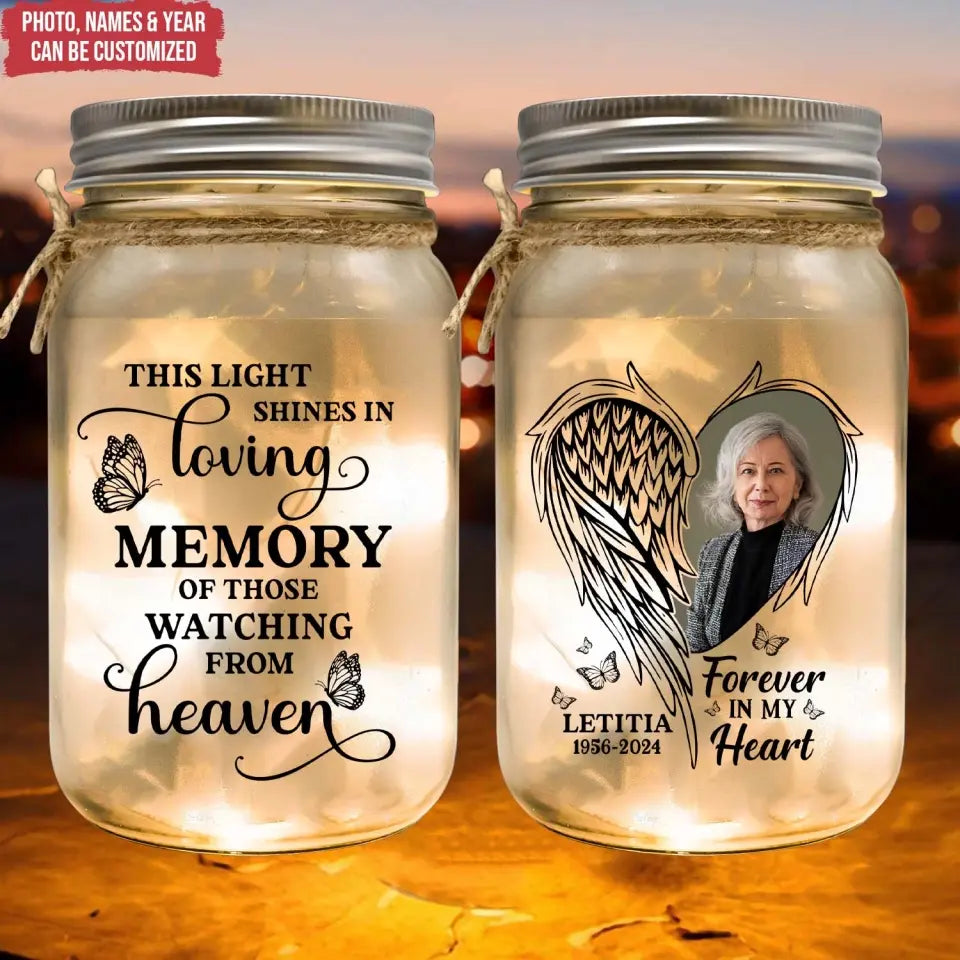 This Light Shines In Loving Memory Of Those Watching From Heaven - Personalized Mason Jar Light - MM-MJL58