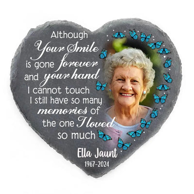 Although Your Smile Is Gone Forever And Your Hand I Cannot Touch - Personalized Stone - MM-MS108