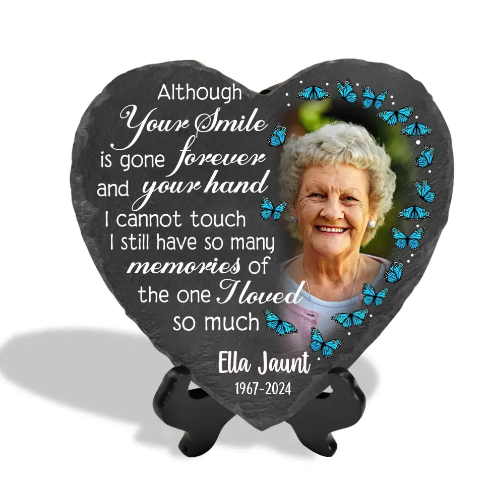 Although Your Smile Is Gone Forever And Your Hand I Cannot Touch - Personalized Stone - MM-MS108