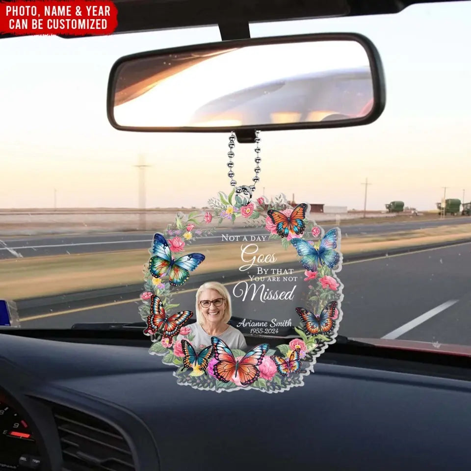 Not A Day Goes By That You Are Not Missed - Personalized Acrylic Car Hanger, Memorial Gift - ACH14TL